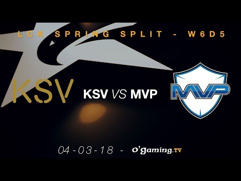 KSV vs MVP - LCK Spring Split 2018 - Week 6 Day 5 - League of Legends