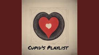 Download lagu Cupid’s Playlist mp3