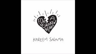Kareem Salama - For a Broken Heart