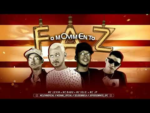 MC BABU SELO DO BREGA JP FEAT. LEVIN - FAZ O MOVIMENTO LANÇAMENTO 2019