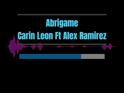 Karaoke - Abrigame - Carin Leon Ft Alex Ramirez