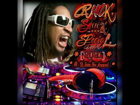Dj Sam the doppest(BEST OF CRUNK SNACK 2021)