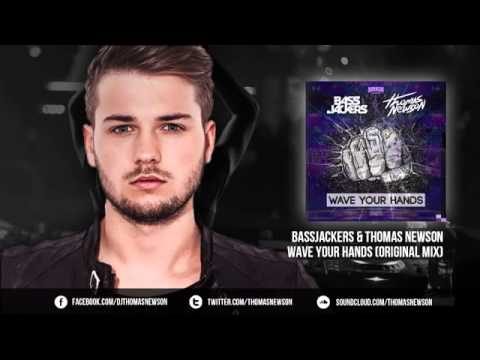 Bassjackers  Thomas Newson   Wave Your Hands OUT NOW