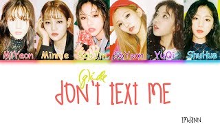 (G)I-DLE - Don't Text Me |Sub. Español + Color Coded| (HAN/ROM/ESP)