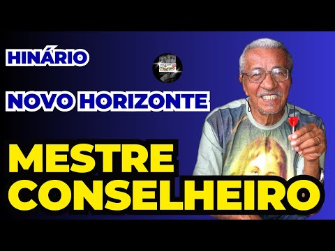 NOVO HORIZONTE - Hinário do Mestre Conselheiro Luiz Mendes - Santo Daime