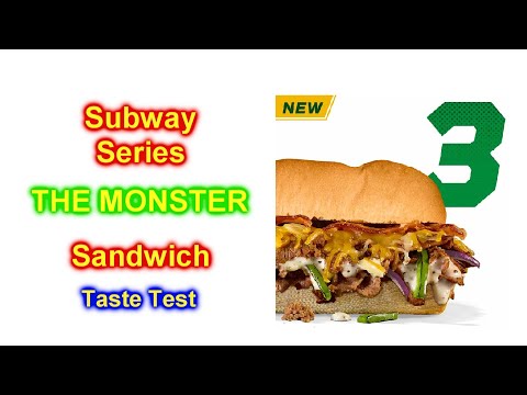 Subway Series #3 THE MONSTER™ Sandwich Taste Test