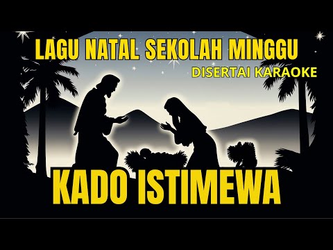 Lagu Natal Sekolah Minggu Terbaru dan Terpopuler - Kado Istimewa