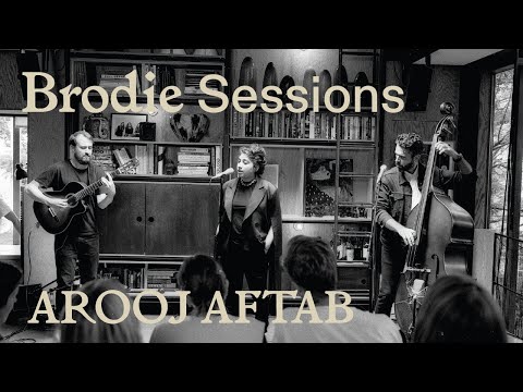Brodie Sessions: Arooj Aftab