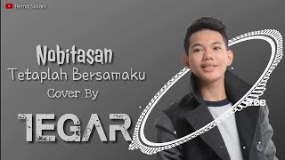 Download lagu Nobitasan - Tetaplah Bersama Ku (Lirik) Cover By TEGAR mp3