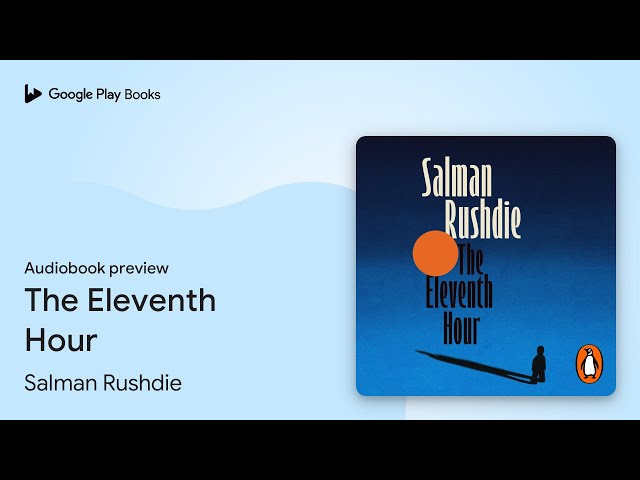 Vídeo relacionado con The Eleventh Hour: From the Booker-prize winning author of Midnight’s Children
