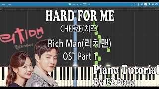 Hard For Me - CHEEZE(치즈) Rich Man OST Part 1 | Piano Tutorial (Synthesia)