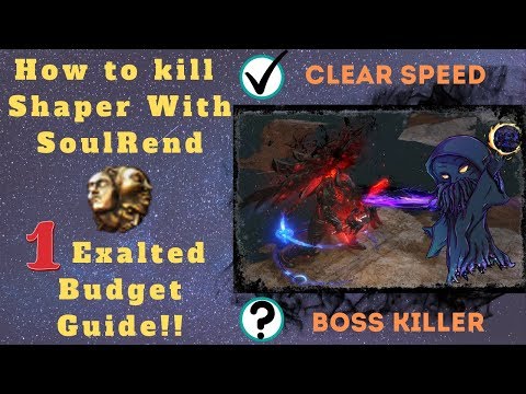 [Path of Exile 3.6] How to Kill Shaper With Soulrend, 1 Exalted Budget