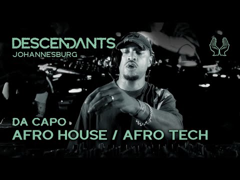 DA CAPO Afro House / Tech DJ Set Live From DESCENDANTS Johannesburg