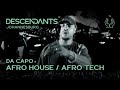 DA CAPO Afro House Tech DJ Set Live From DESCENDANTS Johannesburg