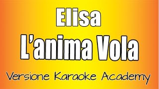 Elisa -  L&#39;anima vola  (Versione Karaoke academy Italia)