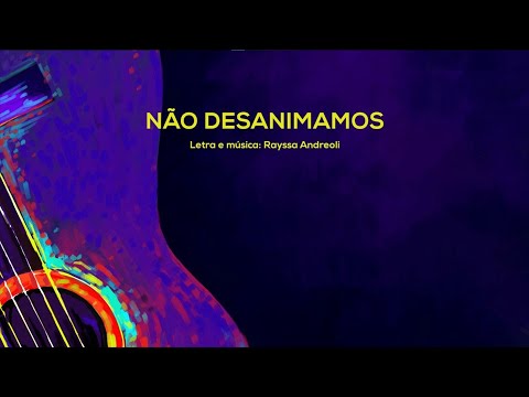 Não Desanimamos (Acústico Novo Tempo) - Com letra
