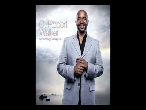 C Robert Walker - Something's Going On