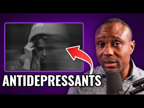 Do ANTIDEPRESSANTS Make You Better or Worse?