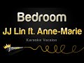 JJ Lin ft. Anne Marie - Bedroom (Karaoke Version)