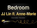 JJ Lin Ft Anne Marie Bedroom Karaoke Version