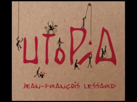 Jean-François Lessard - Utopia