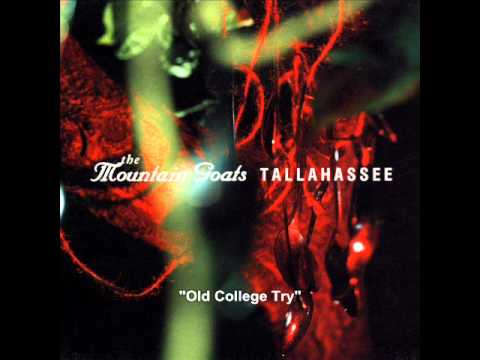 The Mountain Goats - Old College Try - Tallahassee