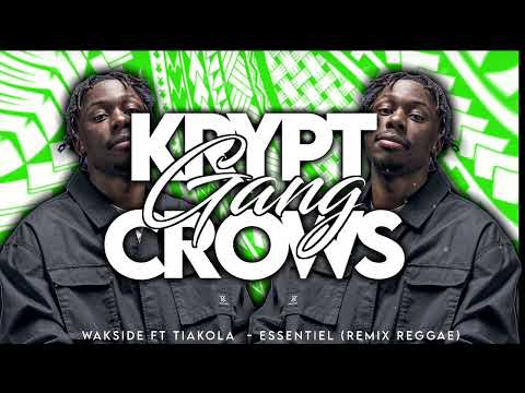 WAKSIDE X TIAKOLA - ESSENTIEL [ EXCLU REGGEA KRYPTCROWS ]