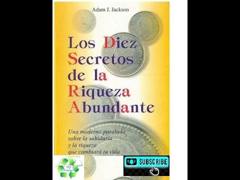 LOS DIEZ SECRETOS DE LA RIQUEZA ABUNDANTE