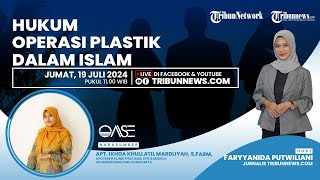 OASE: Hukum Operasi Plastik dalam Islam