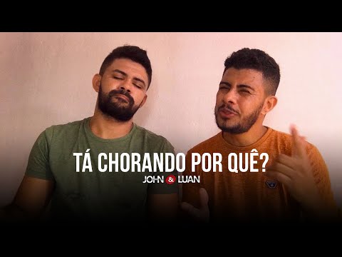John e Luan - Tá Chorando Por Quê? (Sertanejo gospel)