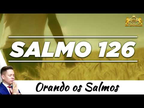 ORAÇÃO DO SALMO 126