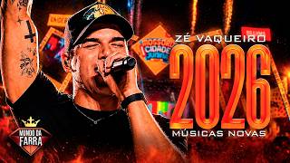 ZÉ VAQUEIRO 2026 MÚSICAS NOVAS - REPERTÓRIO NOVO AGOSTO 2026 - MUÍDO DO ORIGINAL AO VIVO