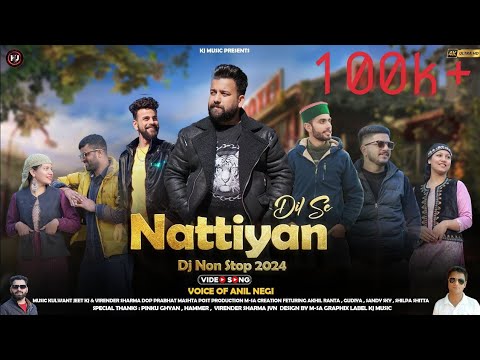 Nattiyan Dil se - Nonstop Himachali Pahari Album- Anil Negi - KJ Music - Jvn Music