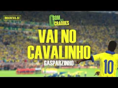 Gasparzinho - Vai no Cavalinho (Álbum Som dos Craques)