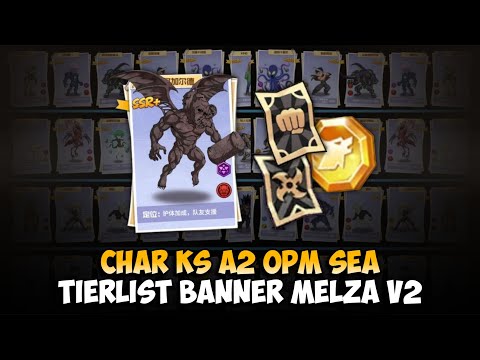 TIERLIST CHAR KS AWAKN2 BANNER MELZA SSR+ | One Punch Man: The Strongest SEA