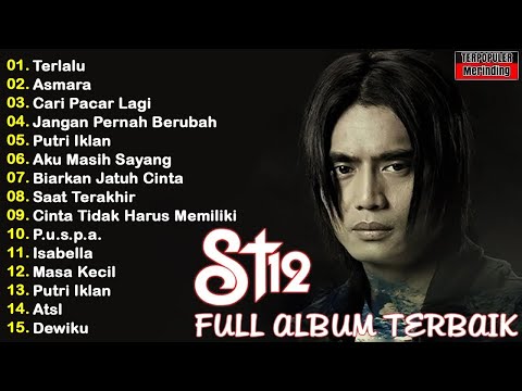 ST12 FULL ALBUM TERBAIK TERPOPULER - ST12 SETIA BAND - THE BEST OF ST12