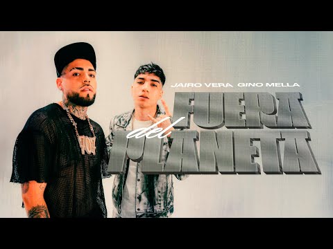 Gino Mella, Jairo Vera - Fuera Del Planeta 🌎