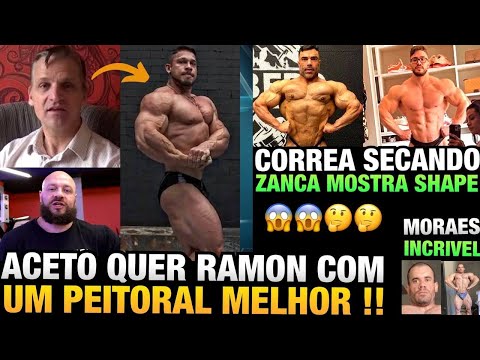 ACETO PEDIU PARA RAMON MELHORAR O PEITORAL - CORREA MOSTRA SHAPE ATUAL - ZANCA E MORAES ATUALIZAM