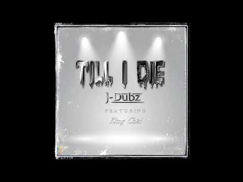 Till I Die - J-Dubz (Feat. King Chai) [Prod. by JacobLethalBeats]