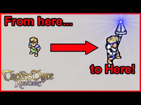 5 Tips for Building the Best Characters/Classes in Tactics Ogre Reborn