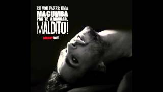Eu Vou Fazer uma Macumba Pra Te Amarrar, Maldito! Music Video