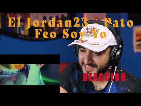 ARTISTA URBANO REACCIONA a Pato Feo Soy Yo - El Jordan 23 - Prod By. Big Cvyu - (Official Video)