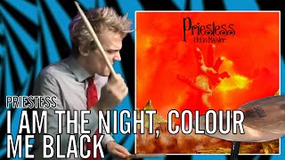 Priestess - I Am The Night, Colour Me Black | Office Drummer [First Time Hearing]