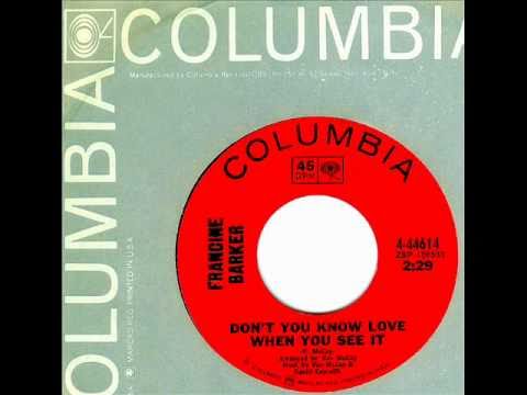 Francine Barker - DON'T YOU KNOW LOVE WHEN YOU SEE IT  (Van McCoy)  (1968)