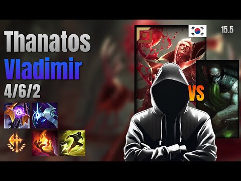 Thanatos Top Vladimir vs Urgot lol KR solo rank Full Game 15.5 | 타나토스 블라디미르 vs 우르곳