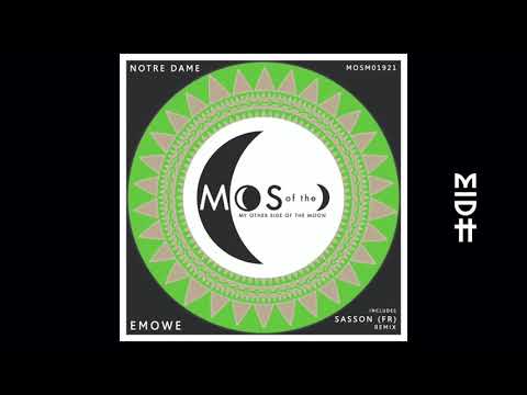 Notre Dame - Emowe (Sasson (FR) Remix) MIDH Premiere