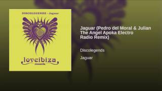 Jaguar (Pedro del Moral & Julian The Angel Apoka Electro Radio Remix)