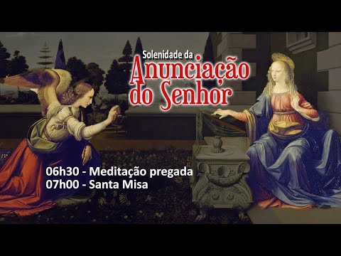 Santa Missa Diária Online Agora - 25/03/2021 - ANUNCIAÇÃO DO SENHOR