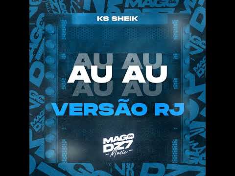 AU AU AU AU AU VERSÃO RJ (KS SHEIK)