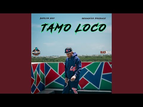 Tamo Loco